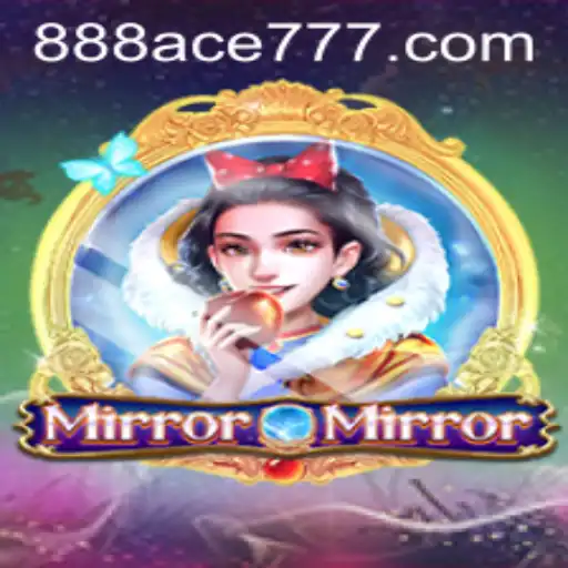 MirrorMirror: A Fascinating Journey into the World of 888ACE.com