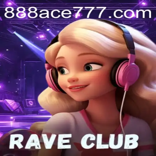 RaveClub: An Immersive Gaming Experience with 888ACE.com